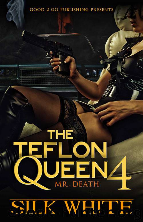 The Teflon Queen 4 by Silk White
