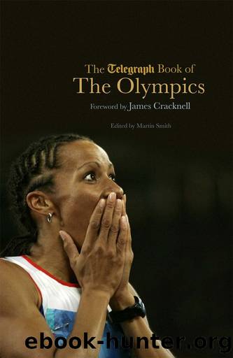 The Telegraph Book of the Olympics by Martin Smith