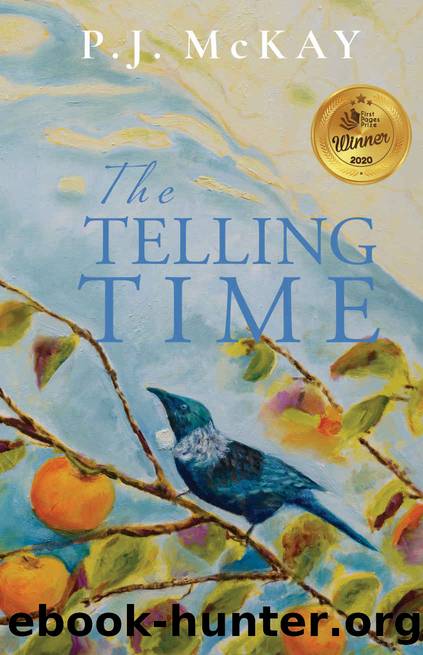 The Telling Time : A Historical Family Saga by P. J. McKAY