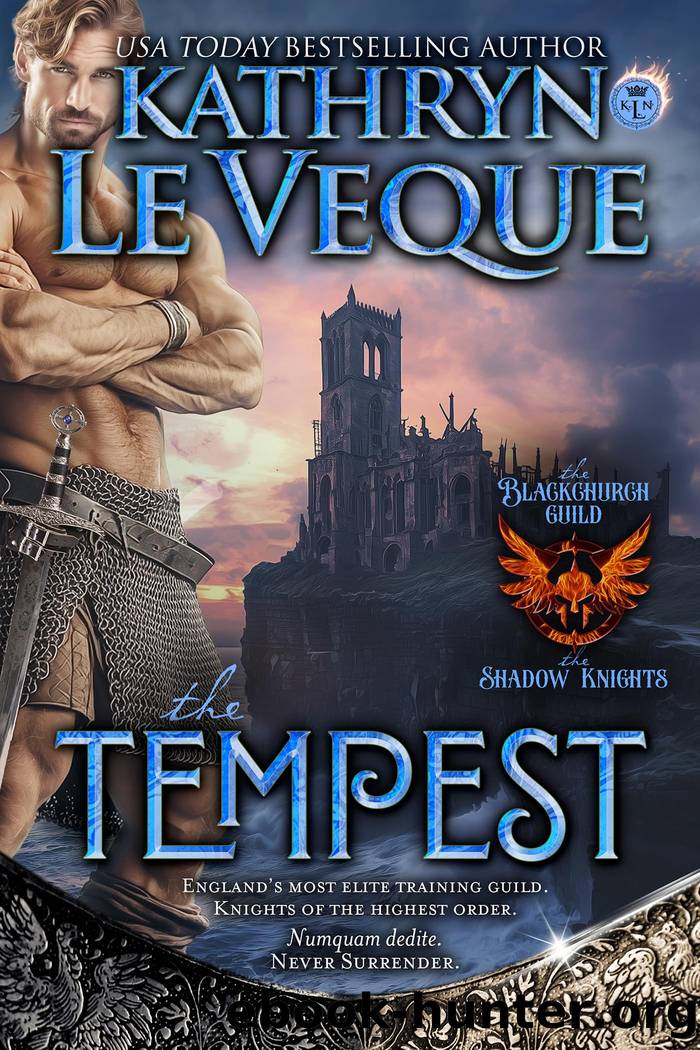 The Tempest: A Medieval Romance (The Blackchurch Guild: The Shadow Knights) by Kathryn Le Veque