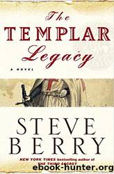 The Templar Legacy: A Novel (Cotton Malone Book 1) by Steve Berry