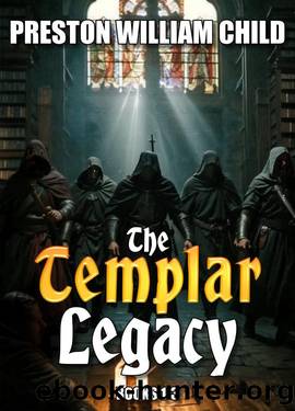 The Templar Legacy: Books 1-3 by Preston William Child