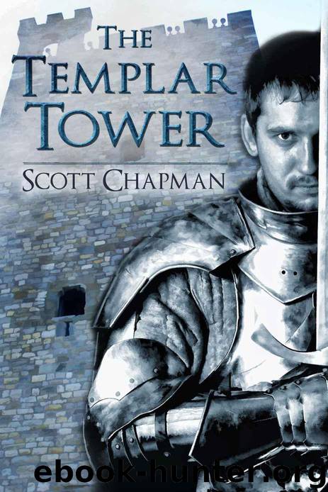 The Templar Tower: Peter Sparke Book Five by Chapman Scott