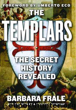 The Templars: The Secret History Revealed by Barbara Frale