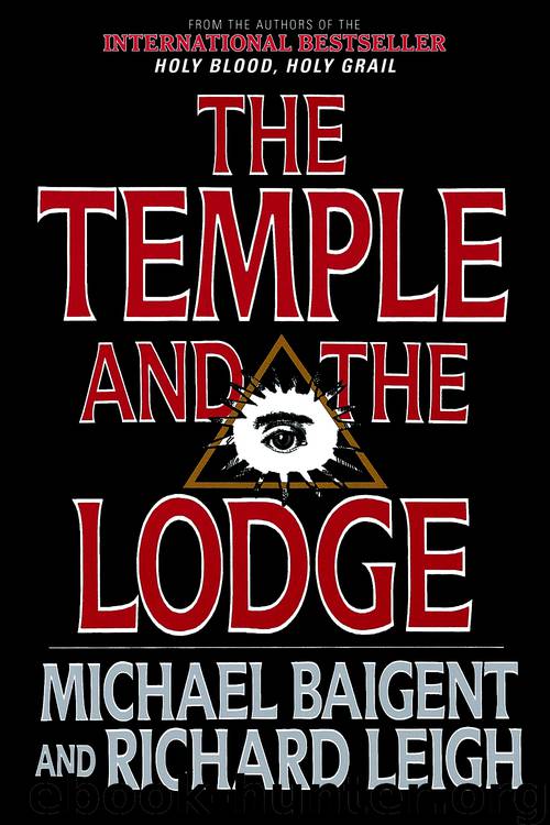 The Temple and the Lodge by Michael Baigent
