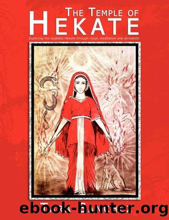 The Temple of Hekate - Exploring The Goddess Hekate Through Ritual, Meditation And Divination by Tara Sanchez
