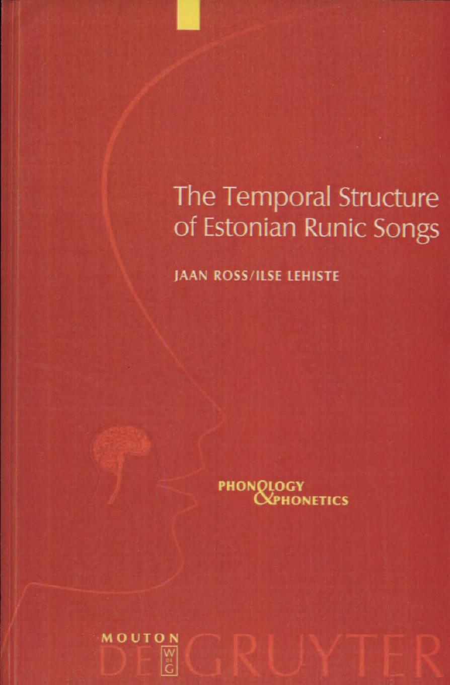 The Temporal Structure of Estonian Runic Songs by Jaan Ross Ilse Lehiste