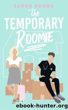 The Temporary Roomie: A Romantic Comedy (It Happened in Nashville Book 2) by Sarah Adams