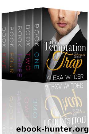 The Temptation Trap, Complete Series (An Alpha Billionaire Club BBW Romance) by Alexa Wilder
