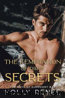 The Temptation of Dirty Secrets (The Boys of Clermont Bay Book 6) by Holly Renee