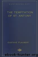 The Temptation of St. Antony by Gustave Flaubert