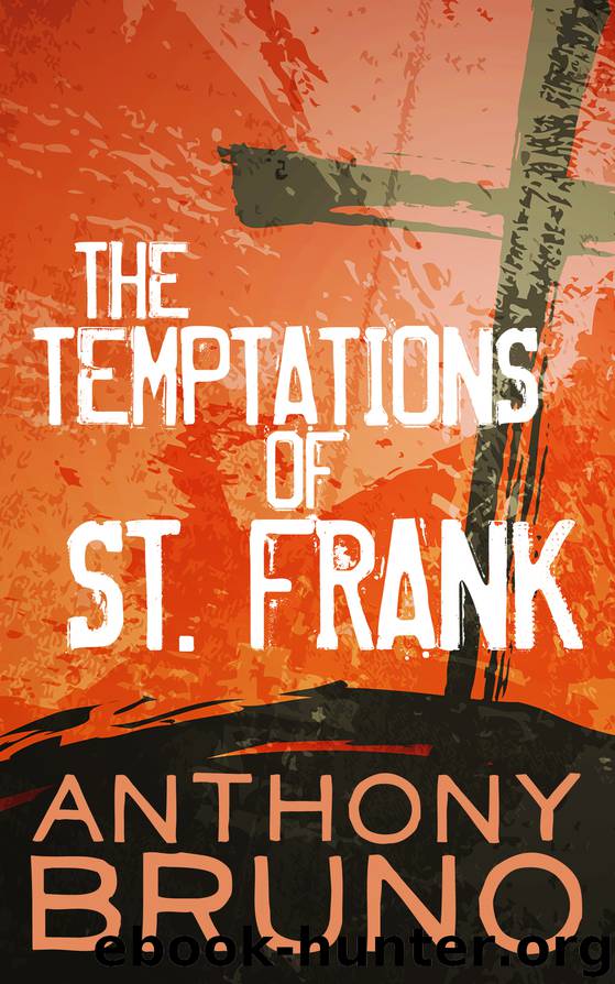 The Temptations of St. Frank by Anthony Bruno