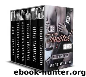The Tempted Series: Collectors Edition by Janine Infante Bosco