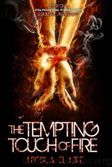 The Tempting Touch Of Fire (Elemental Awakening, Book 1) by Claire Nicola