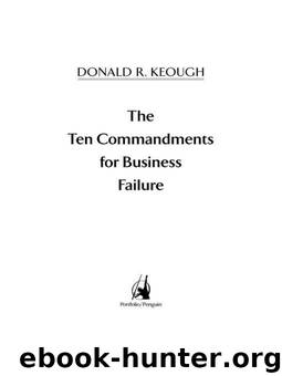 The Ten Commandments for Business Failure by Donald R. Keough