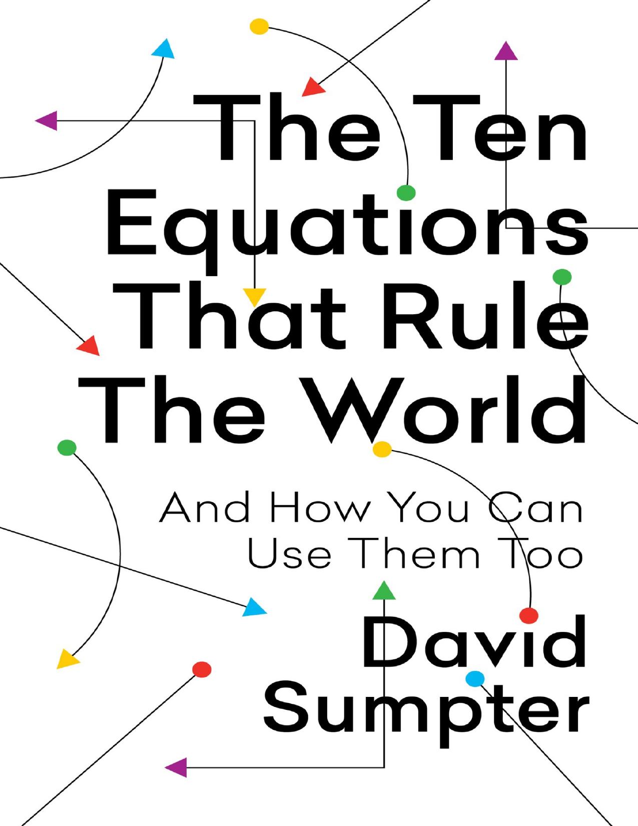 The Ten Equations That Rule the World by David Sumpter