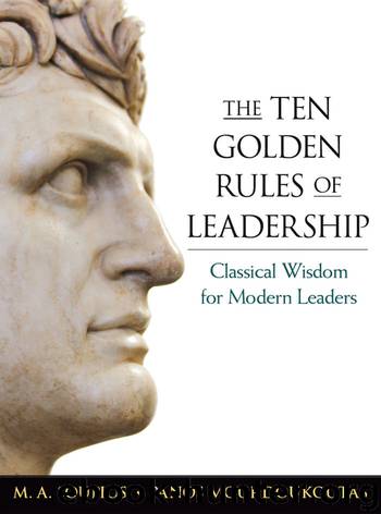 The Ten Golden Rules of Leadership: Classical Wisdom for Modern Leaders by M.A. Soupios & Panos Mourdoukoutas