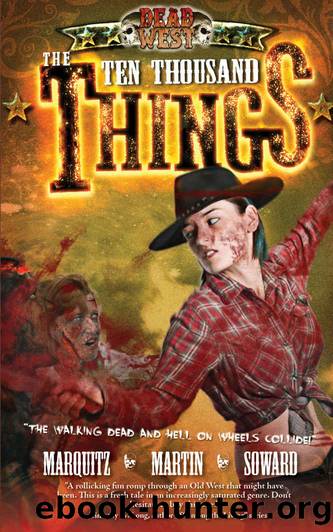 The Ten Thousand Things (Dead West Book 2) by Tim Marquitz & J.M. Martin & Kenny Soward