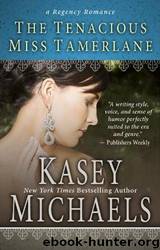 The Tenacious Miss Tamerlane by Kasey Michaels