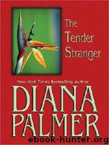 The Tender Stranger by Diana Palmer