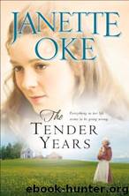 The Tender Years by Janette Oke