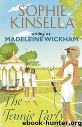 The Tennis Party by Madeleine Wickham & Sophie Kinsella