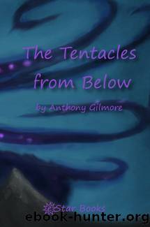 The Tentacles From Below by Anthony Gilmore