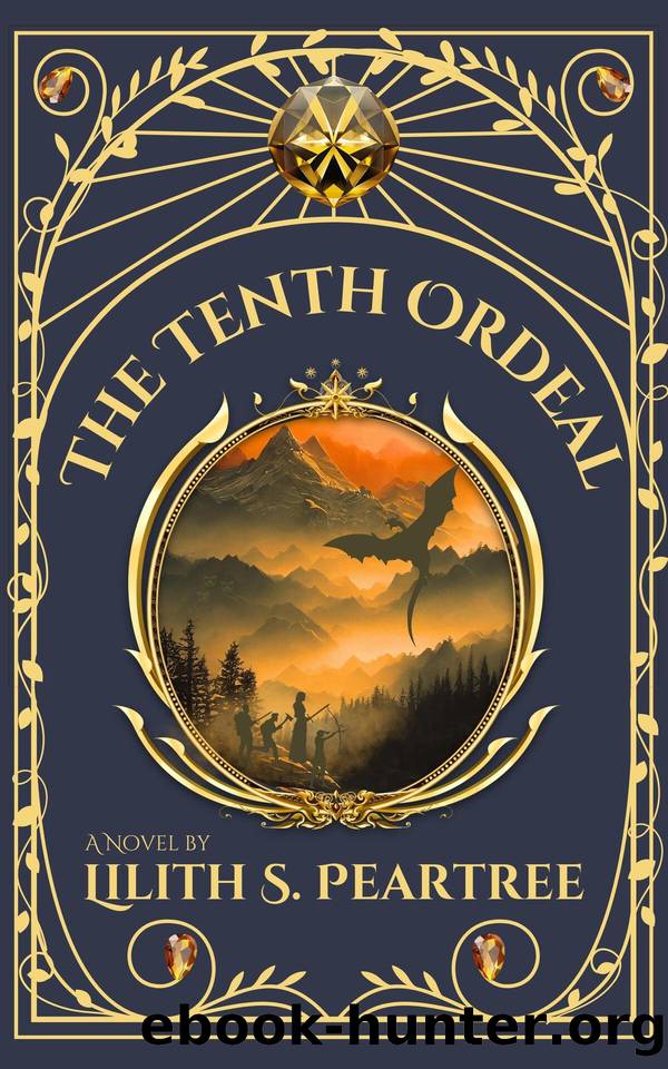 The Tenth Ordeal (Ordeals of the Gods Book 1) by Lilith S. Peartree