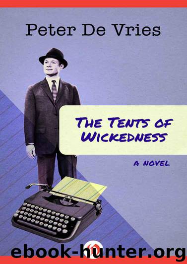 The Tents of Wickedness: A Novel by De Vries Peter