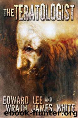 The Teratologist by Edward Lee