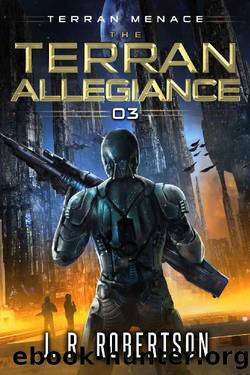 The Terran Allegiance (Terran Menace, Book 3) by J.R. Robertson