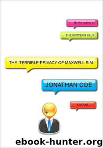The Terrible Privacy of Maxwell Sim by Jonathan Coe
