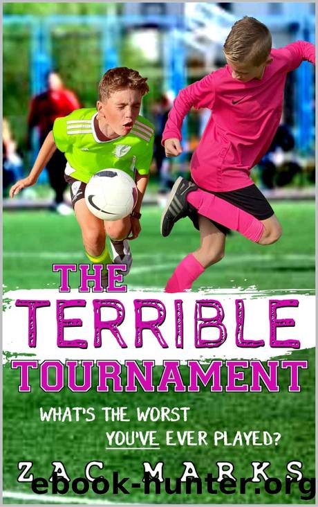 The Terrible Tournament (The Football Boys) by Marks Zac