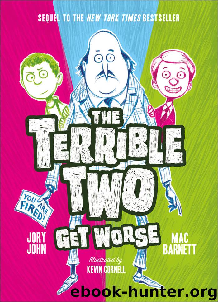 The Terrible Two Get Worse by Mac Barnett