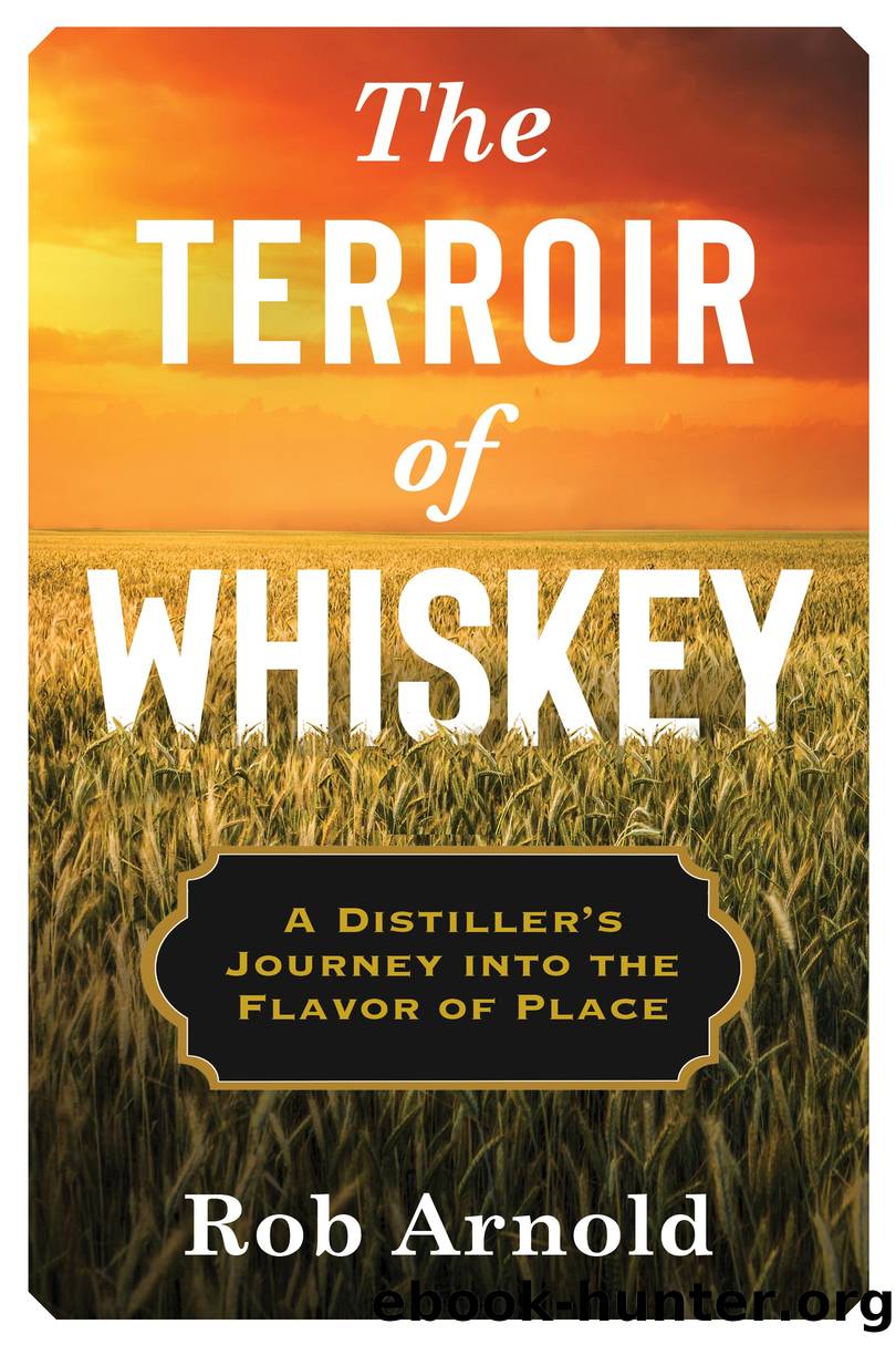 The Terroir of Whiskey by Rob Arnold