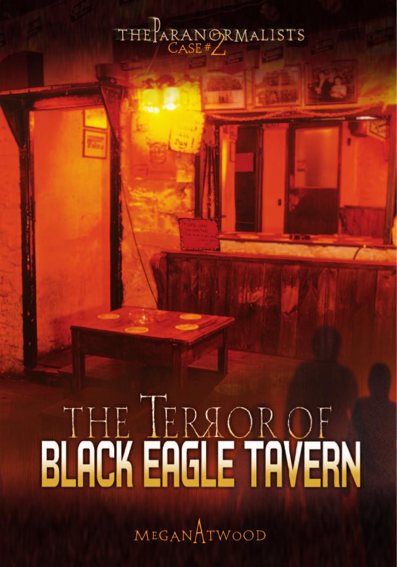 The Terror Of Black Eagle Tavern by Megan Atwood