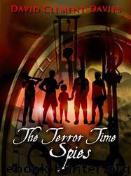The Terror Time Spies by DAVID CLEMENT DAVIES