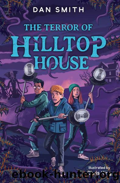The Terror of Hilltop House by Dan Smith