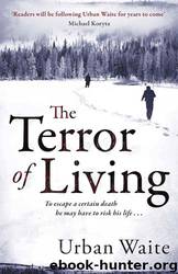 The Terror of Living by Urban Waite
