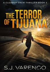 The Terror of Tijuana by S.J. Varengo