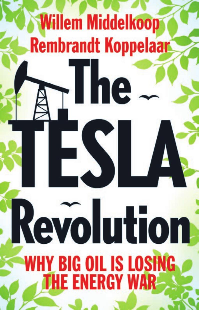 The Tesla Revolution: Why Big Oil is Losing the Energy War by Rembrandt Koppelaar and Willem Middelkoop