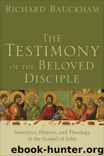 The Testimony of the Beloved Disciple by Richard Bauckham