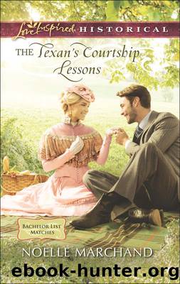 The Texan's Courtship Lessons by Noelle Marchand