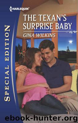 The Texan's Surprise Baby by Gina Wilkins - Bell Family 02 - The Texan's Surprise Baby