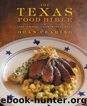 The Texas Food Bible by Dean Fearing