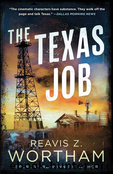 The Texas Job by Reavis Z. Wortham