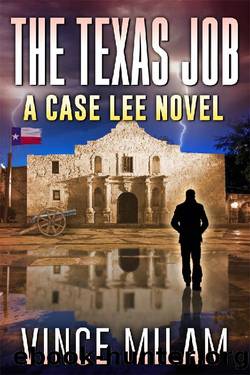 The Texas Job: (A Case Lee Novel Book 9) by Vince Milam