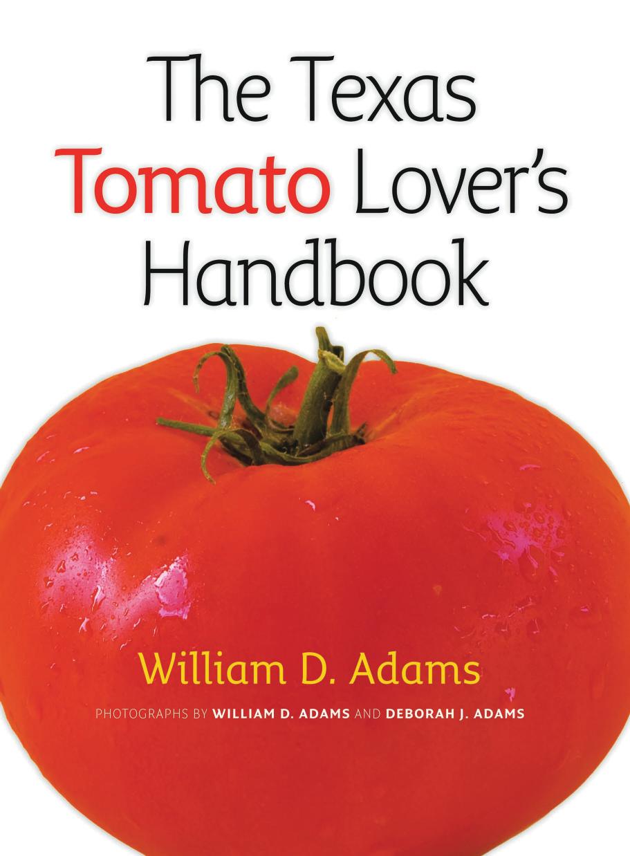The Texas tomato lover's handbook by Adams William D.; Adams Deborah J
