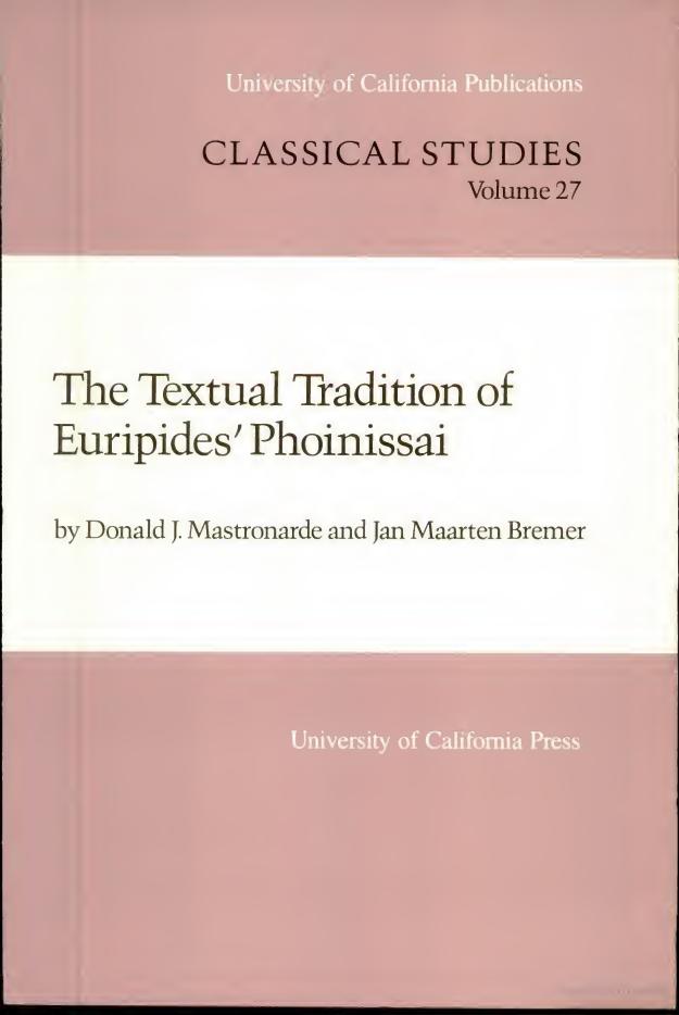 The Textual Tradition of Euripidesâ Phoinissai by Donald J. Mastronarde Jan Maarten Bremer