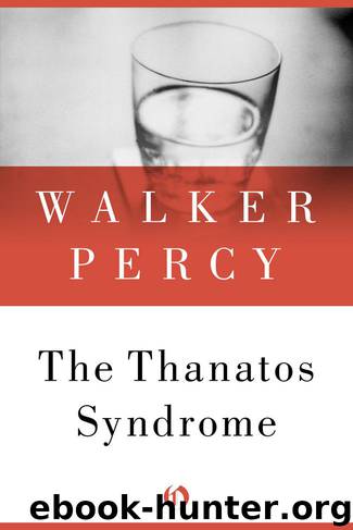 The Thanatos Syndrome by Walker Percy